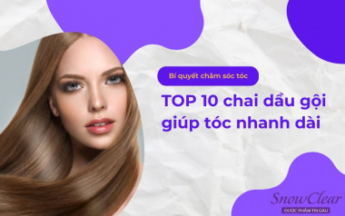 TOP 10 chai dầu gội giúp tóc nhanh dài được tin dùng