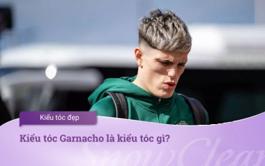 Kiểu tóc Garnacho là kiểu tóc gì?