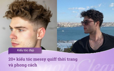 20+ kiểu tóc messy quiff thời trang và phong cách