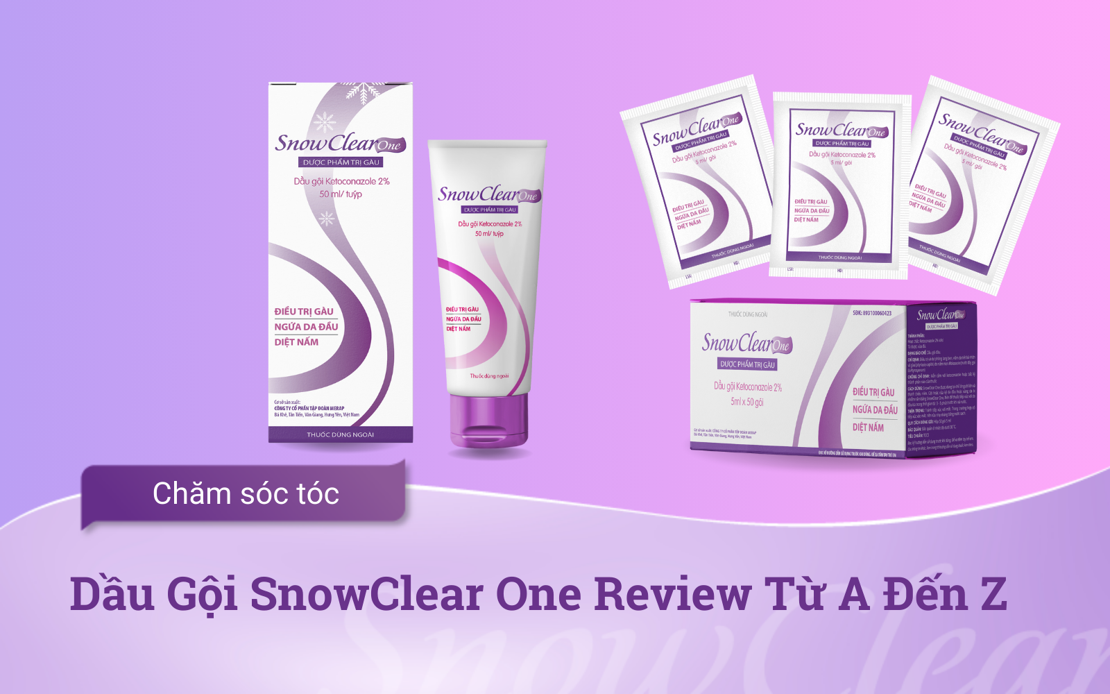 Dầu Gội SnowClear One Review Từ A Đến Z