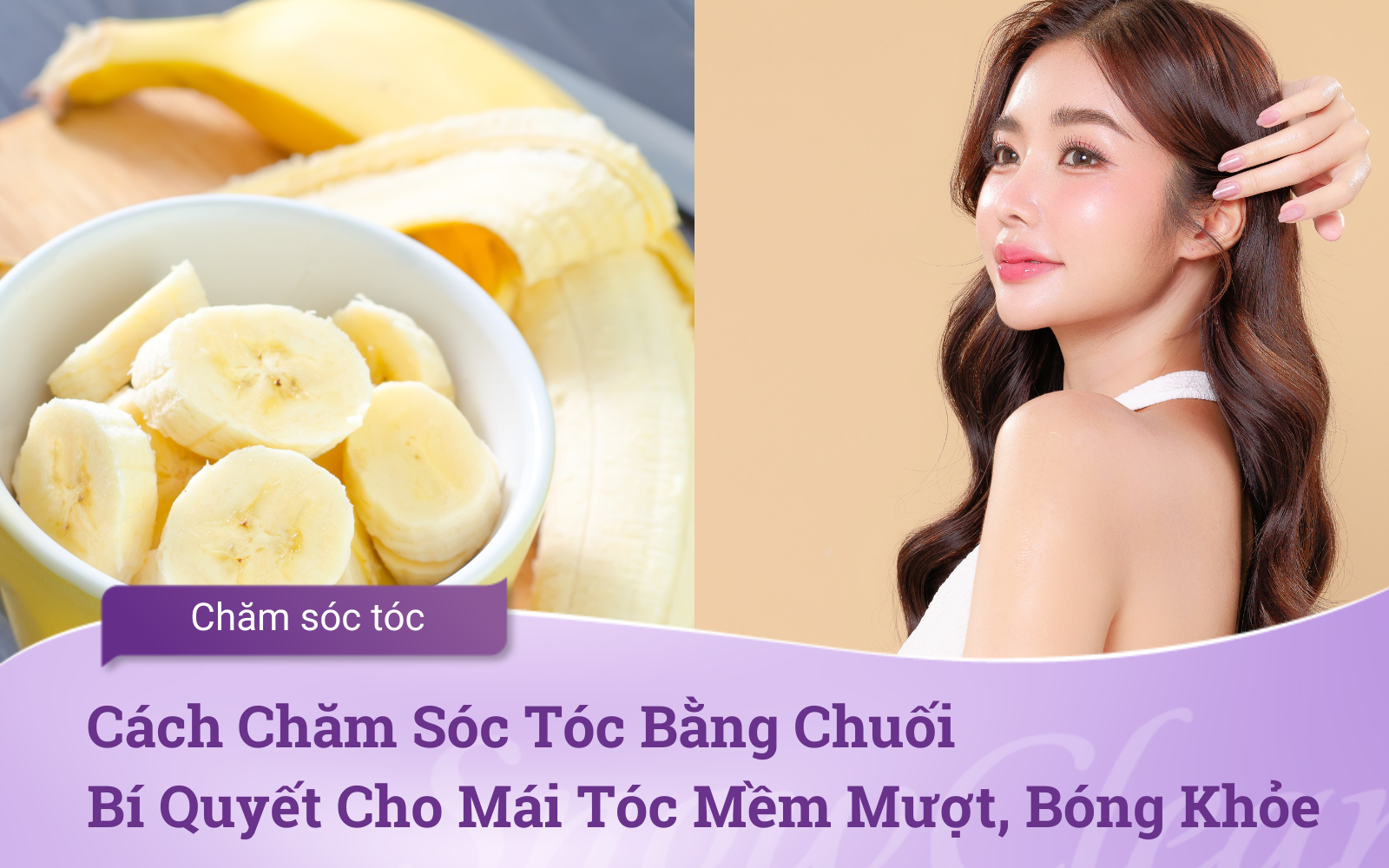 Cách Chăm Sóc Tóc Bằng Chuối: Bí Quyết Cho Mái Tóc Mềm Mượt, Bóng Khỏe