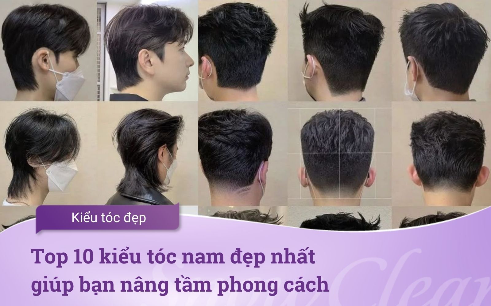 Top 10 kiểu tóc nam đẹp nhất giúp bạn nâng tầm phong cách