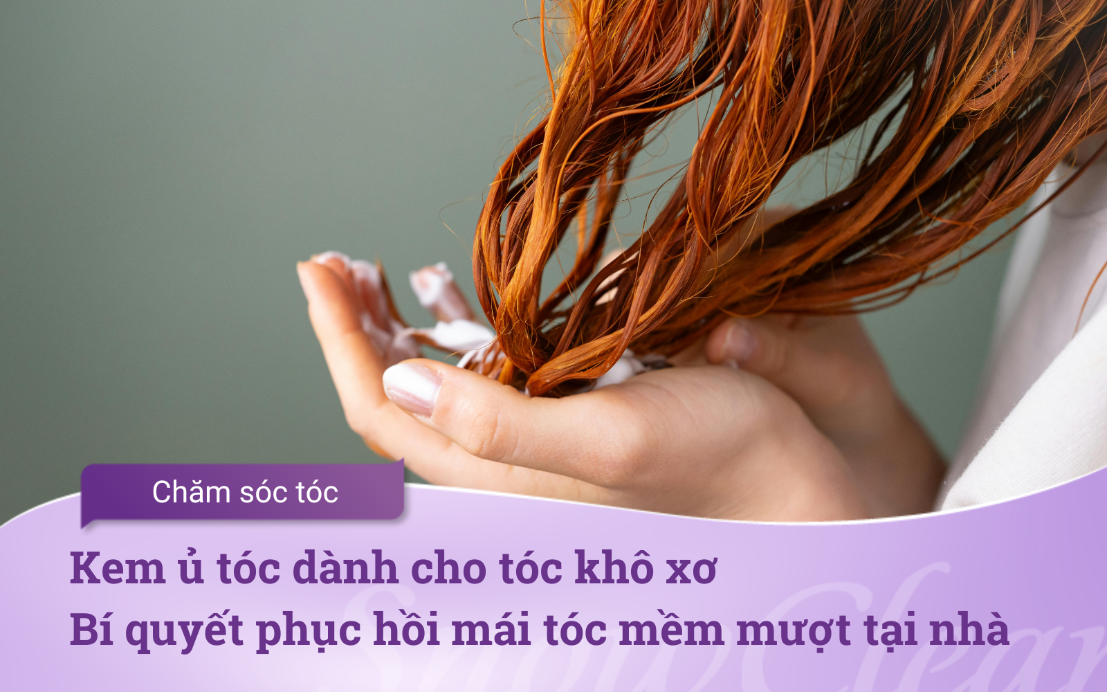 Kem ủ tóc dành cho tóc khô xơ: Bí quyết phục hồi mái tóc mềm mượt tại nhà