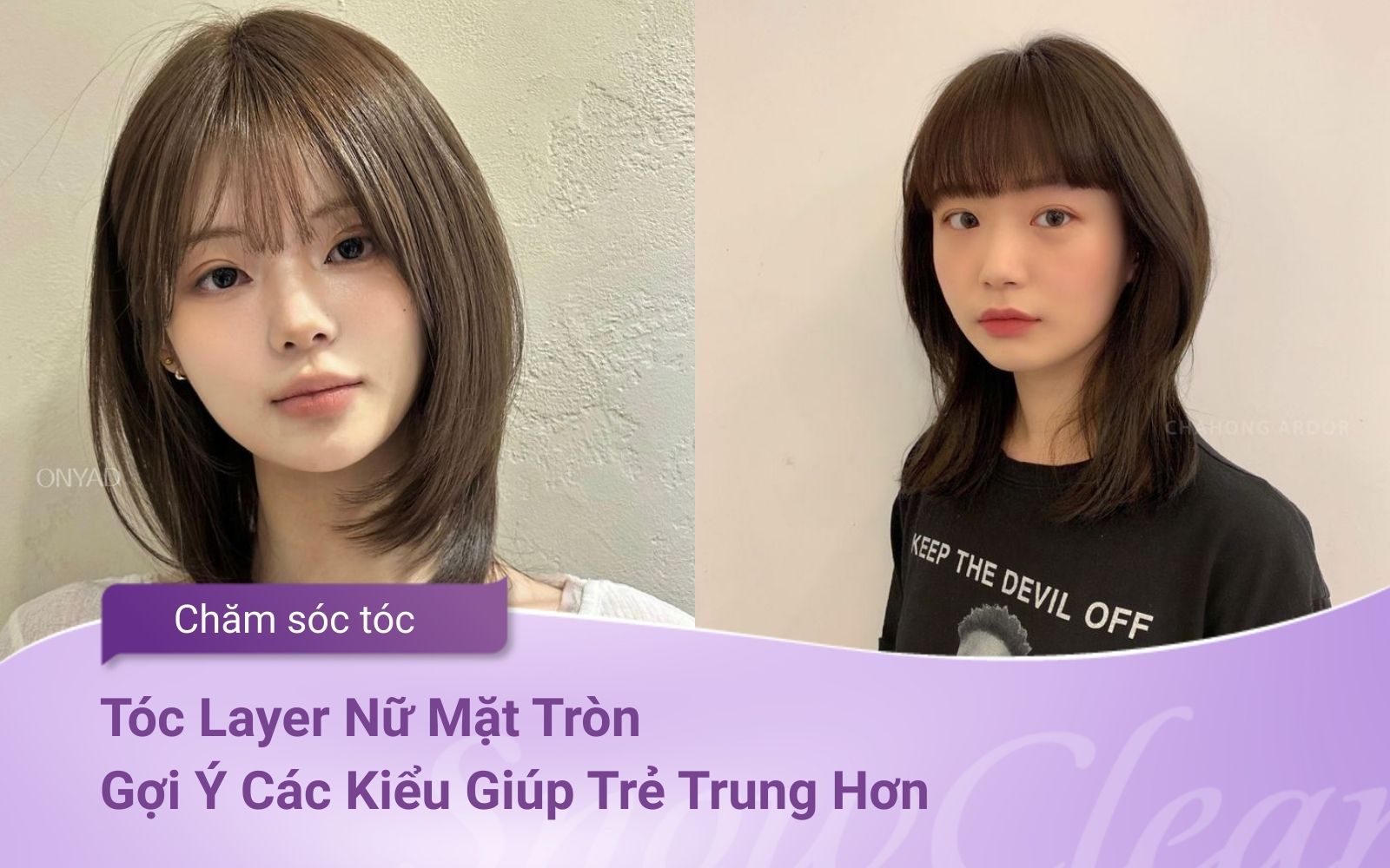 Tóc Layer Nữ Mặt Tròn Gợi Ý Các Kiểu Giúp Trẻ Trung Hơn