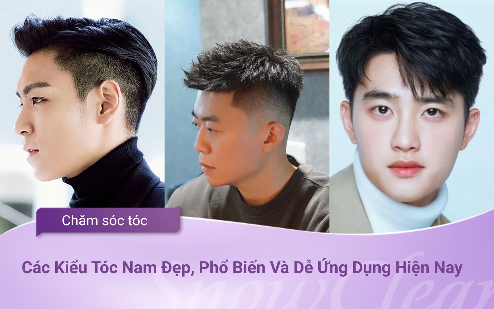 Các Kiểu Tóc Nam Đẹp, Phổ Biến Và Dễ Ứng Dụng Hiện Nay