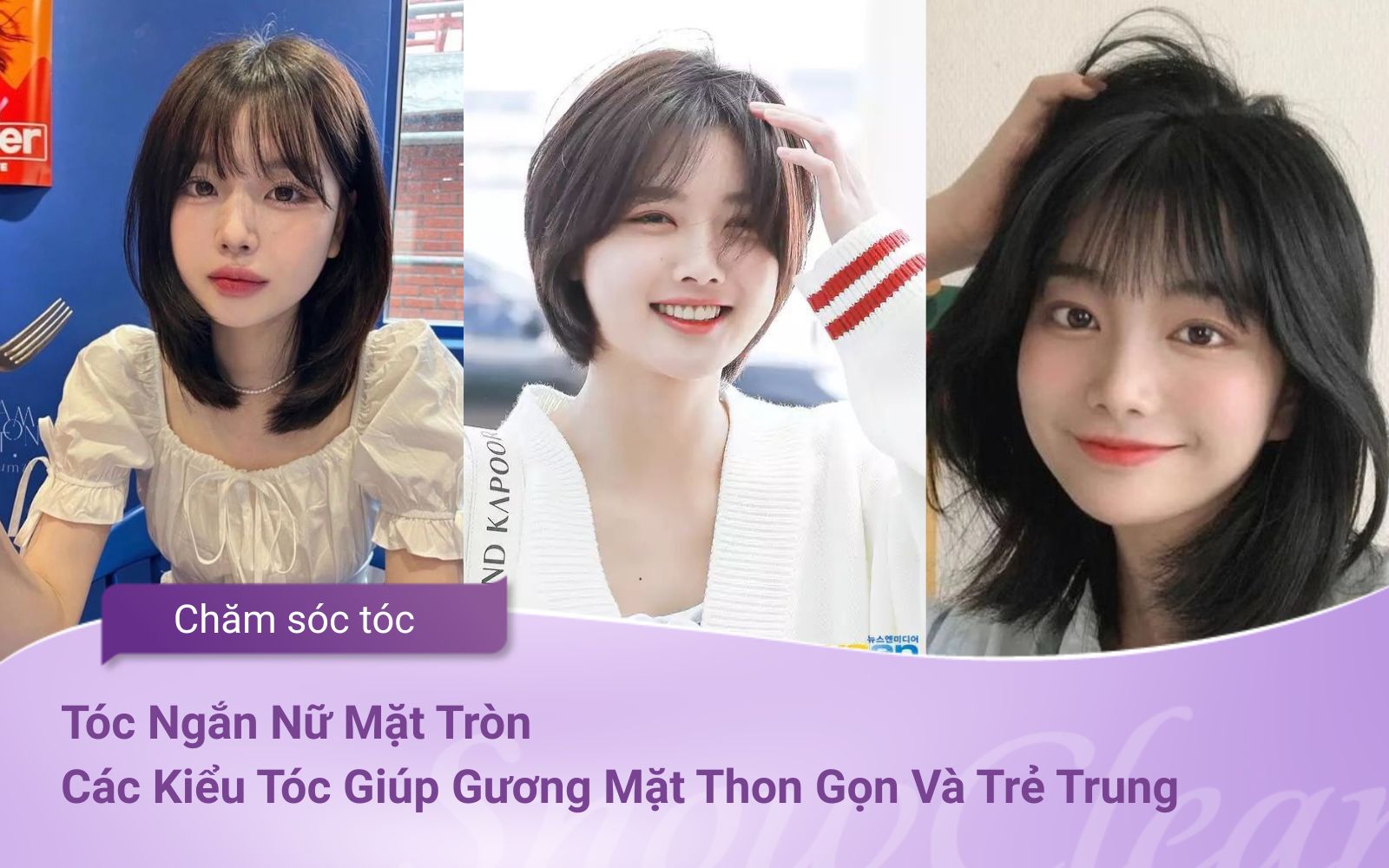 Tóc Ngắn Nữ Mặt Tròn Các Kiểu Tóc Giúp Gương Mặt Thon Gọn Và Trẻ Trung